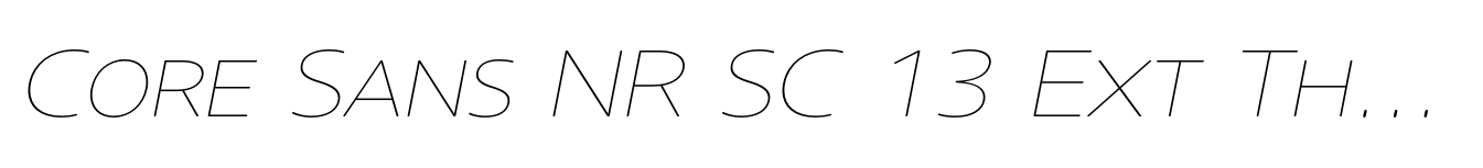 Core Sans NR SC 13 Ext Thin Italic